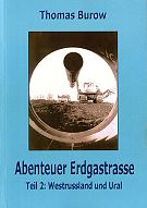 T.Burow: Abenteuer Erdgastrasse Teil 2